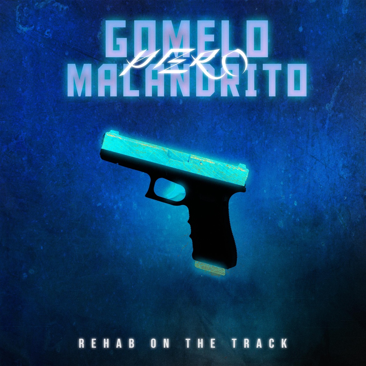 Gomelo Pero Malandrito (feat. Kili631 & Vampi) - Single by Rehab on the Track album cover