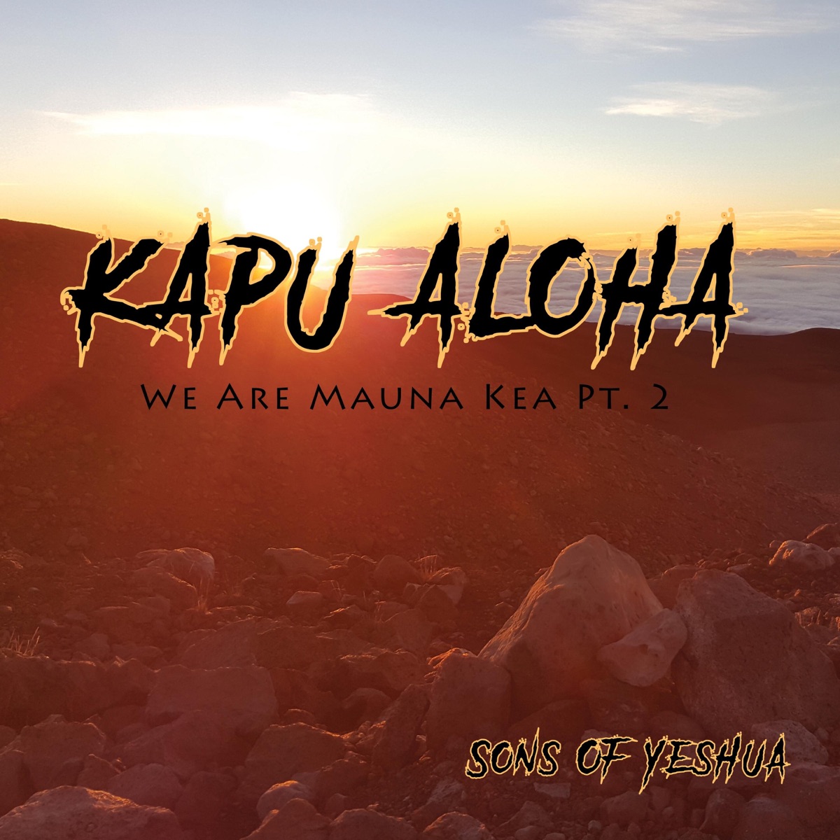 Kapu Aloha / We Are Mauna Kea, Pt. 2 - Single by Sons of Yeshua album cover