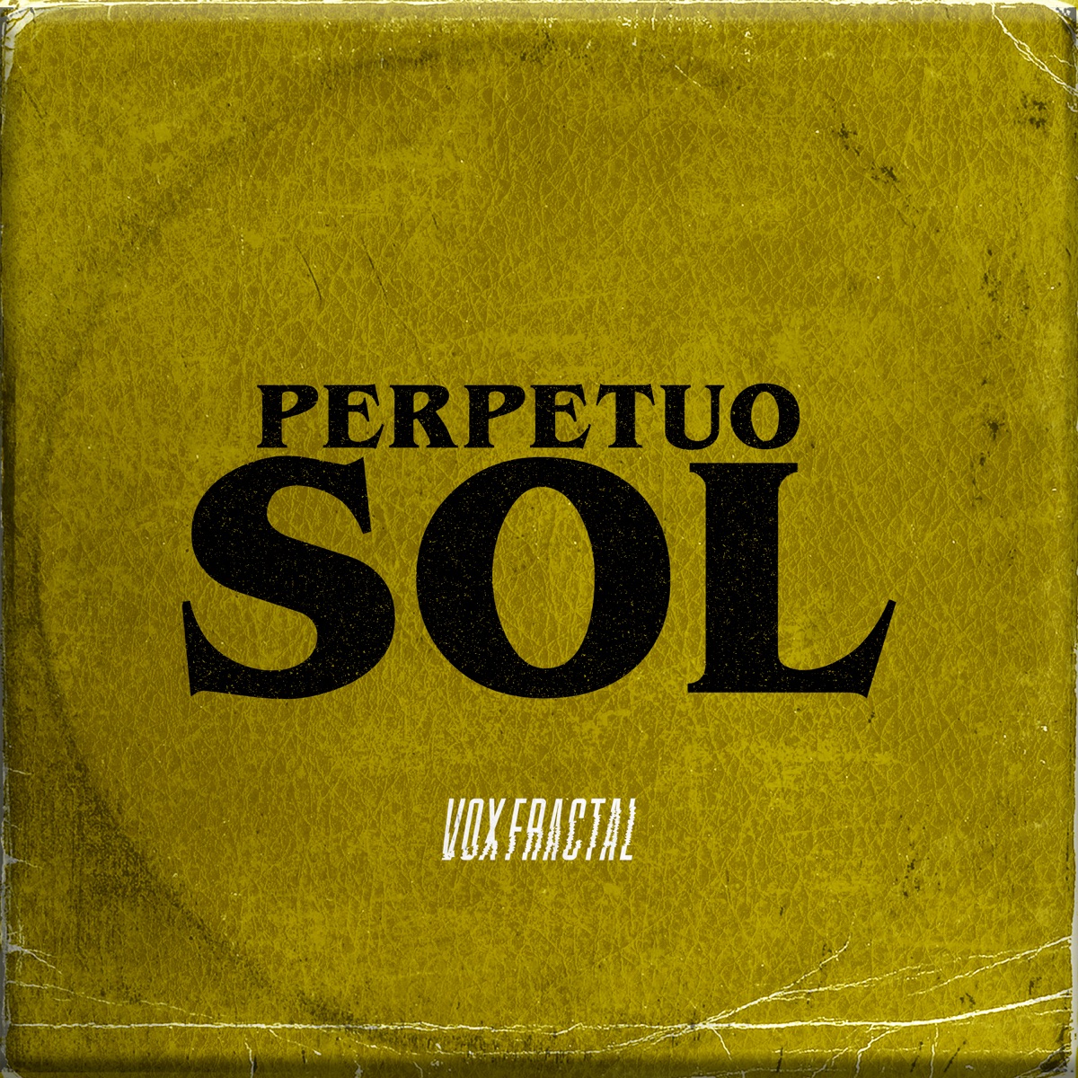 Perpetuo Sol - Single by VOX FRACTAL album cover