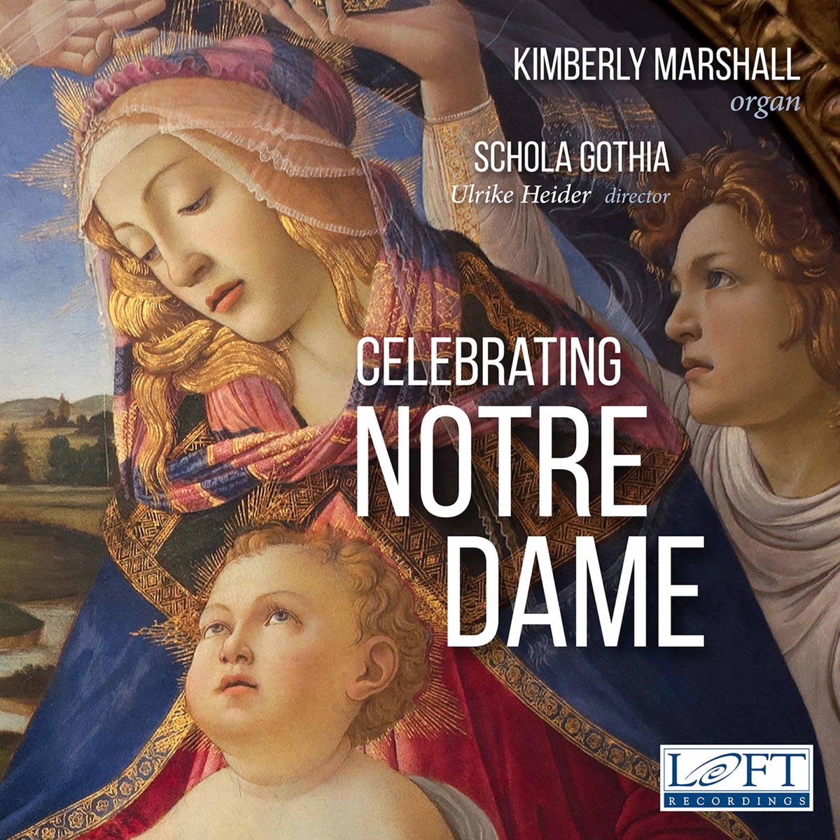 Celebrating Notre Dame by Kimberly Marshall, Schola Gothia & Ulrike Heider album cover