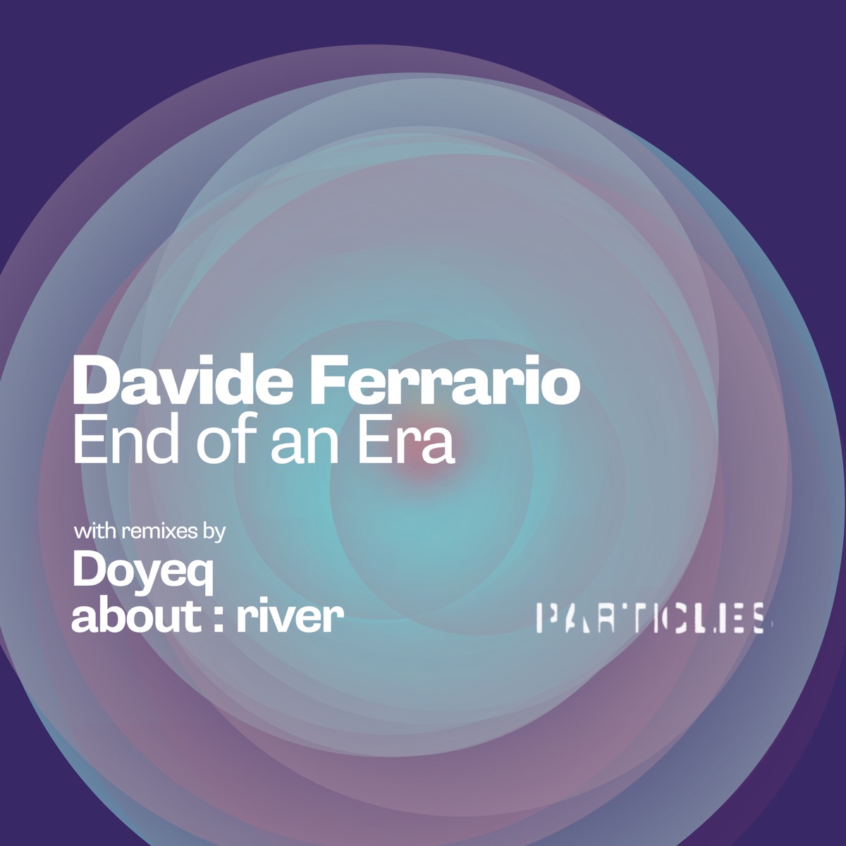 End of an Era - EP by Davide Ferrario, Doyeq & about : river album cover
