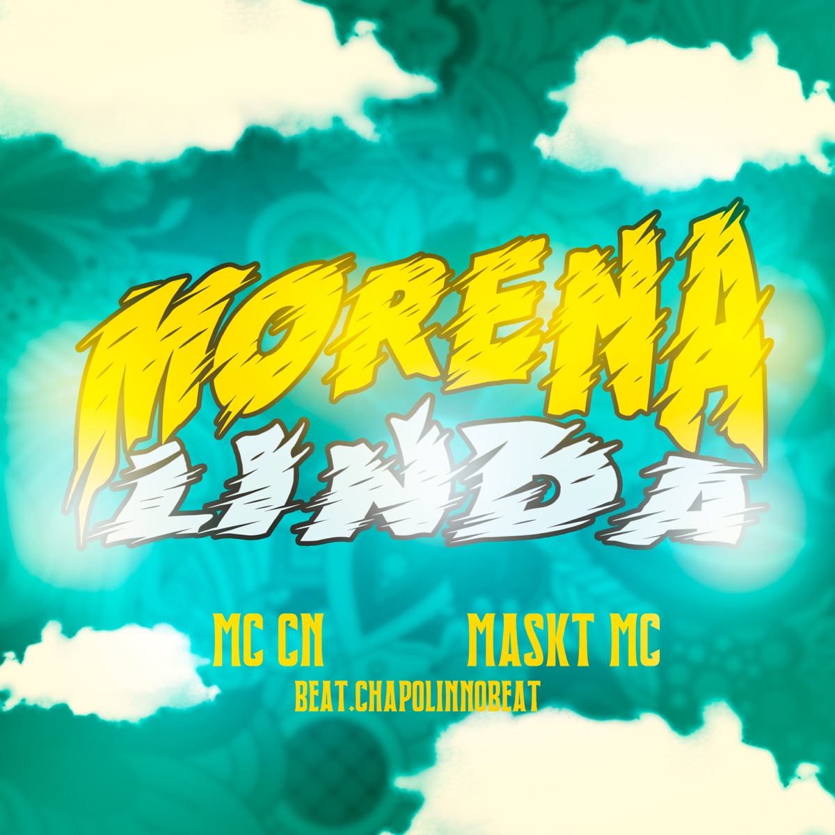 Morena Linda - Single by MC CN & MASKT MC album cover
