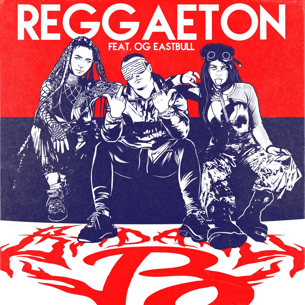Reggaeton (feat. OG Eastbull) - Single by BADA$$ B. album cover