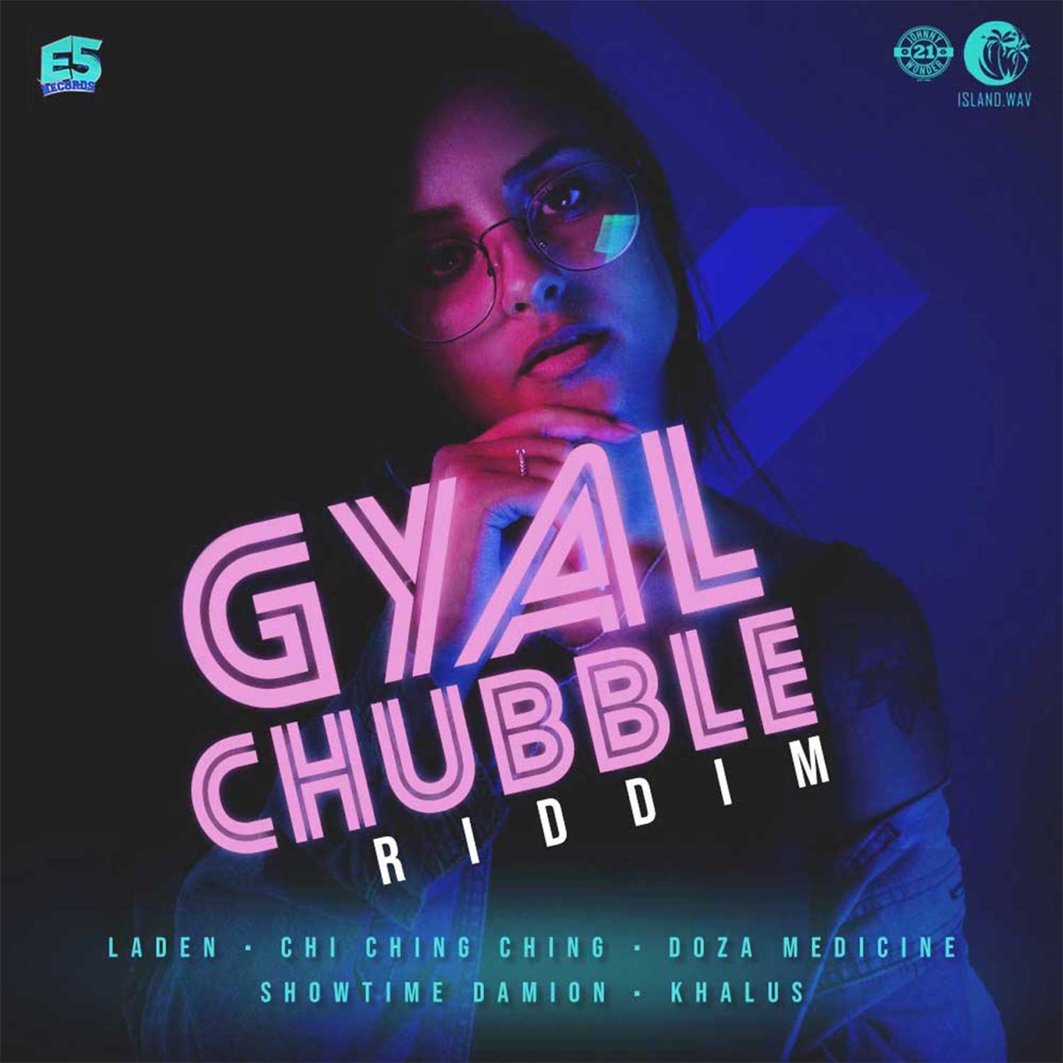 Gyal Chubble Riddim - EP by Chi Ching Ching, Doza Medicine, Laden & Showtime Damion album cover