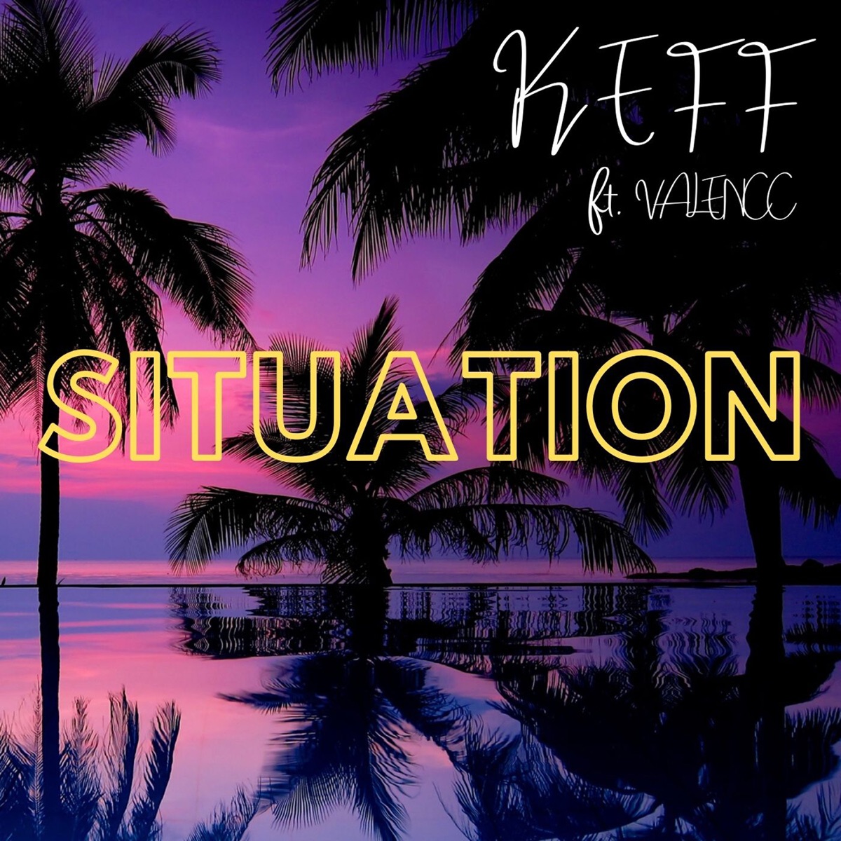 Situation (feat. Valencc) - Single by Keff album cover