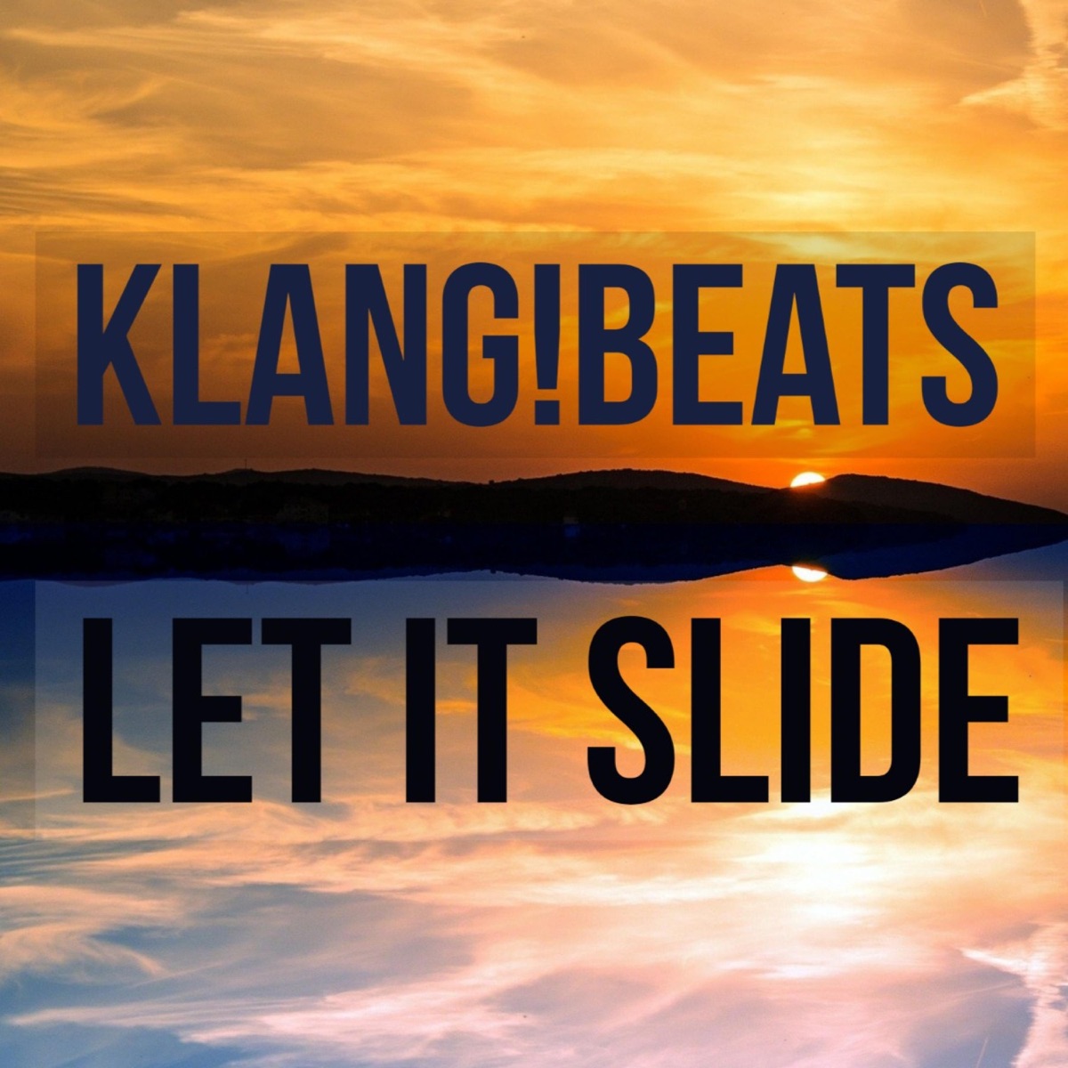 Let It Slide - Single by Klang! album cover