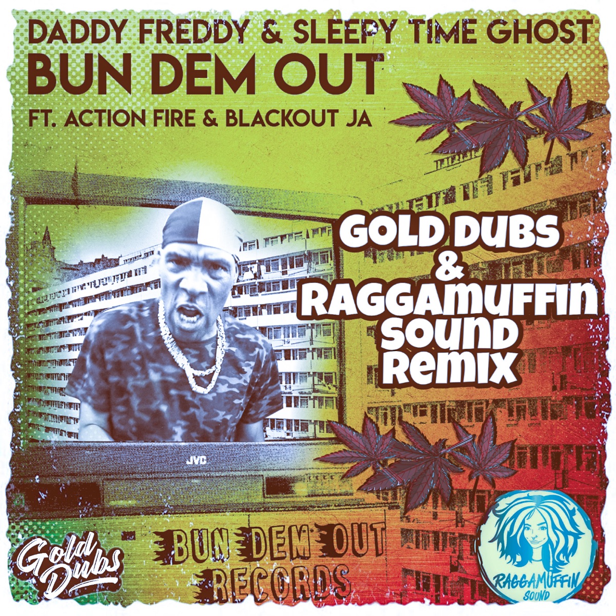 Bun Dem Out (feat. Raggamuffin Sound) [Gold Dubs & Raggamuffin Sound Remix] - Single by Daddy Freddy, Sleepy Time Ghost & GOLD Dubs album cover