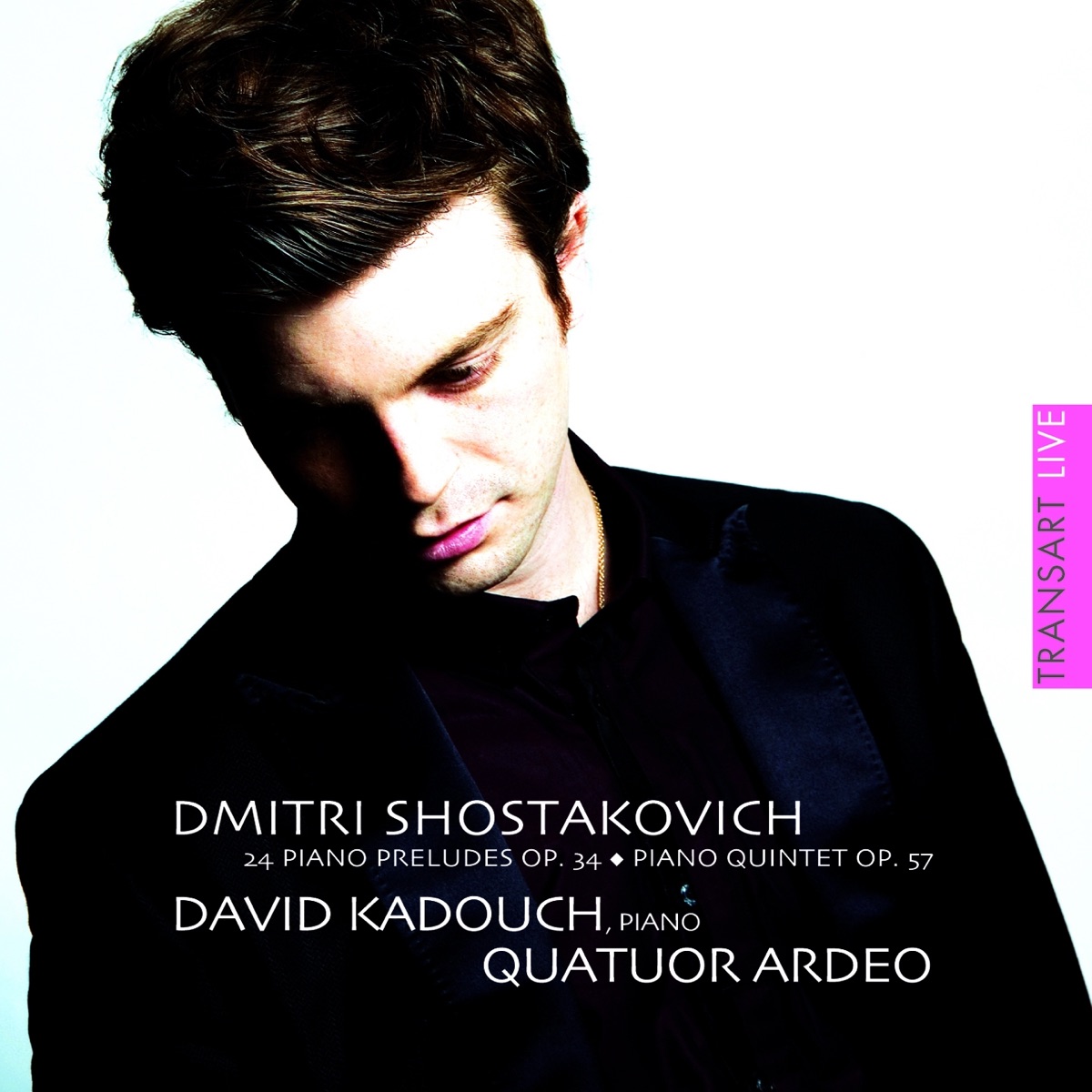 Dmitri Shostakovich : 24 Piano Preludes, Op. 34 / Piano Quintet, Op. 57 by David Kadouch & Ardeo Quartet album cover