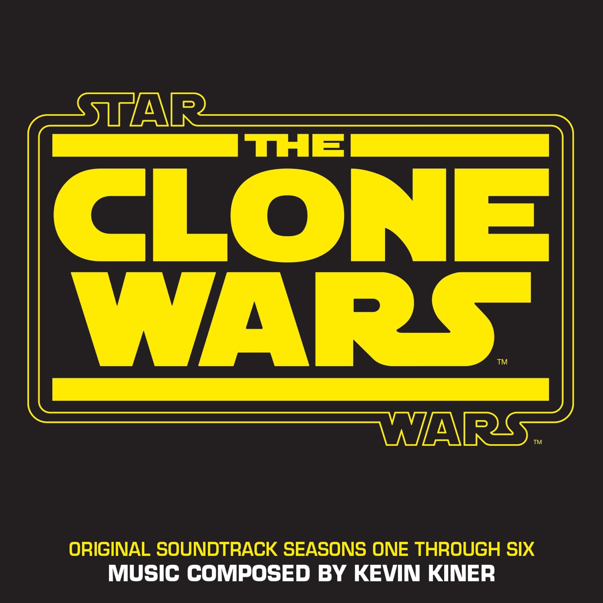Star Wars: The Clone Wars (Seasons One Through Six / Original Soundtrack) by Kevin Kiner album cover