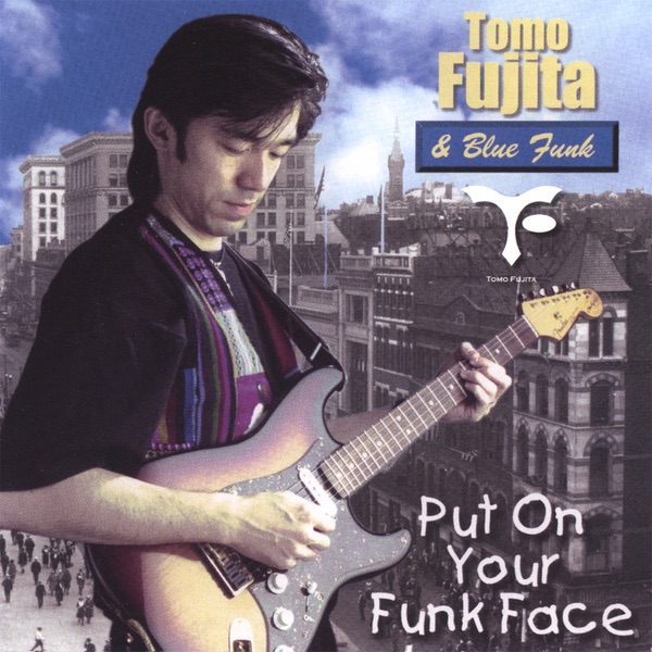 Put On Your Funk Face by Tomo Fujita album cover