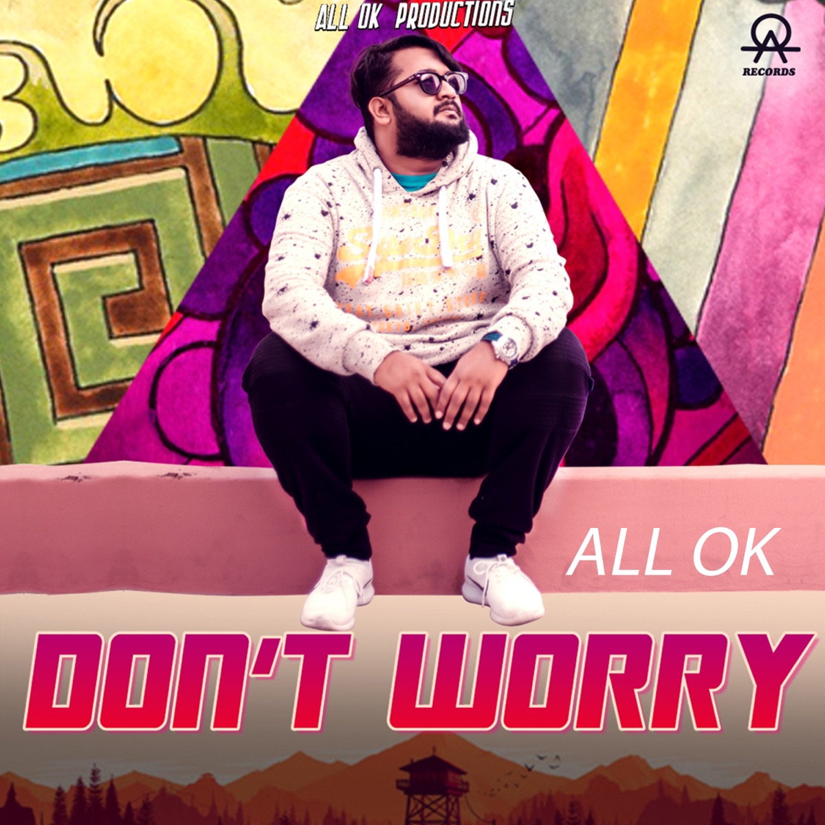 Don't Worry - Single by All Ok album cover
