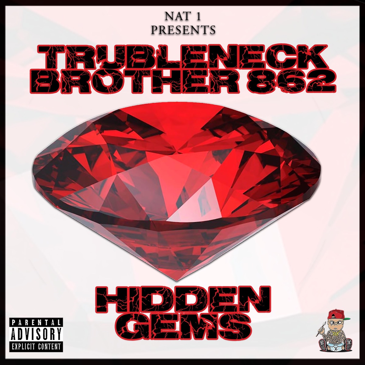 Hidden Gems All I Want (feat. Trouble Neck Brother 862) - Single by Nat 1 album cover