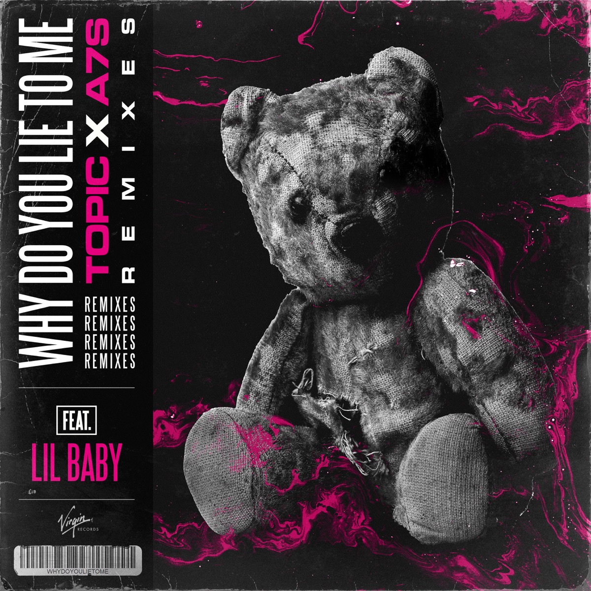 Why Do You Lie to Me (Remixes) [feat. Lil Baby] by Topic & A7S album cover artwork