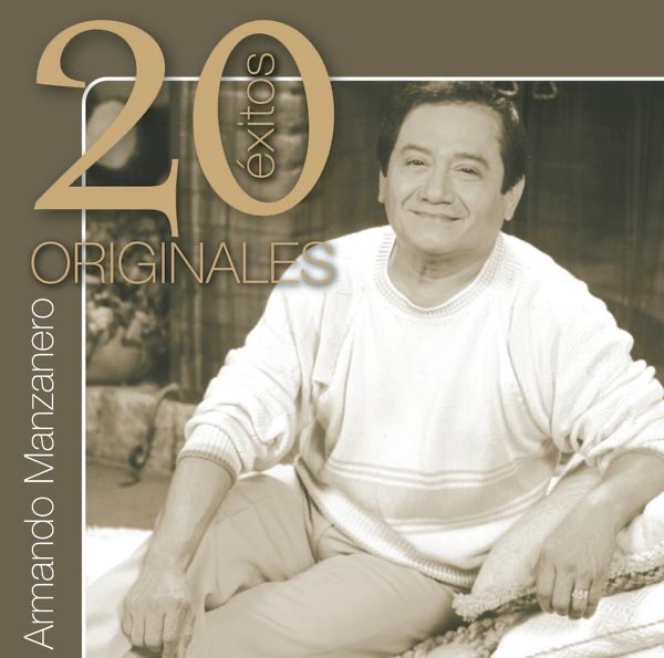 Armando Manzanero: 20 Éxitos Originales by Armando Manzanero album cover
