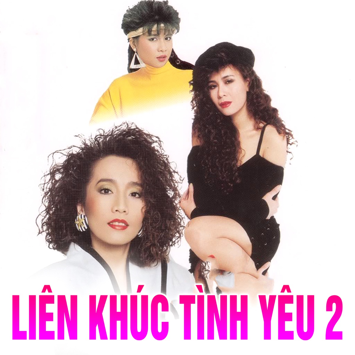 Liên Khúc Tình Yêu 2 by Ngọc Lan, Kiều Nga & Ngọc Hương album cover