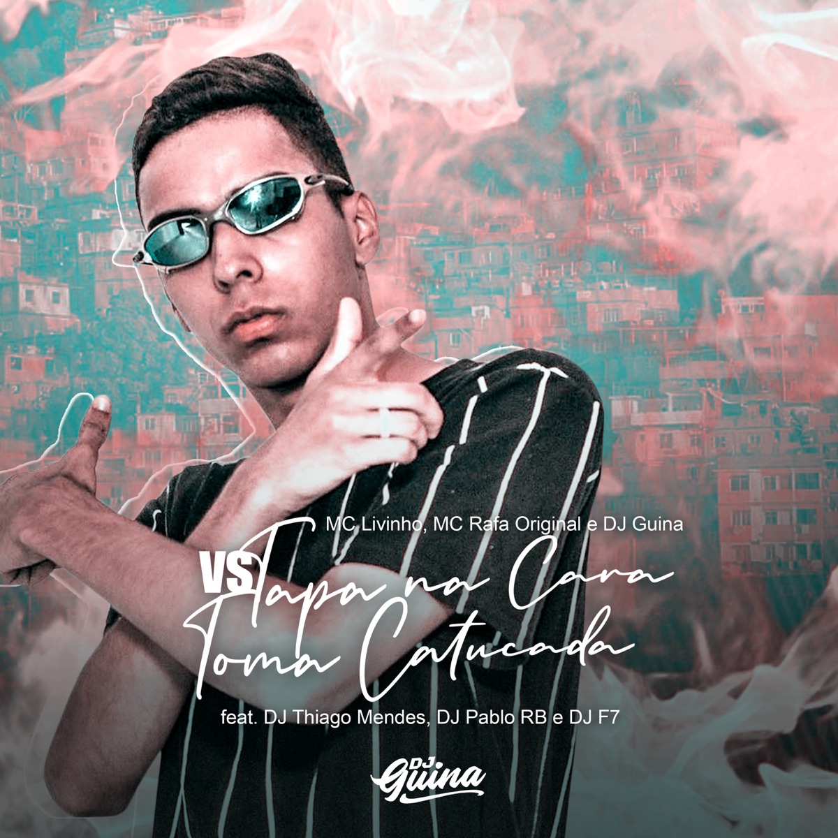 TAPA NA CARA vs TOMA CATUCADA (feat. DJ F7, DJ Pablo RB, DJ Thiago Mendes, MC Rafa Original & MC Livinho) - Single by DJ Guina album cover