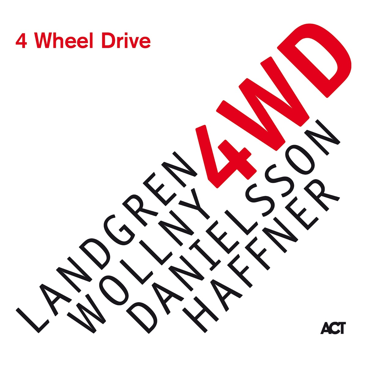 4 Wheel Drive (with Lars Danielsson) by Nils Landgren, Michael Wollny & Wolfgang Haffner album cover