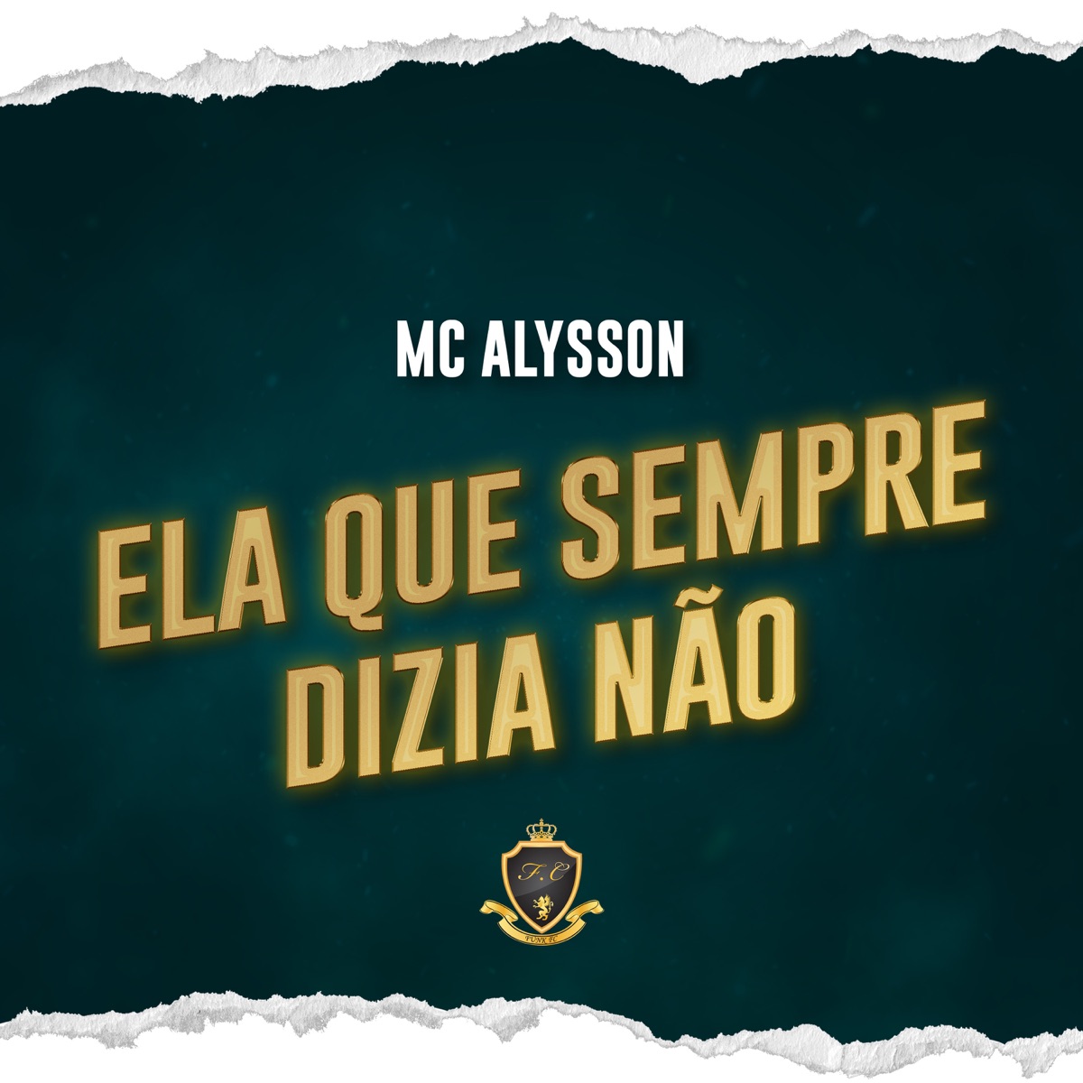 Ela Que Sempre Dizia Não - Single by Mc Alysson & Funk FC album cover