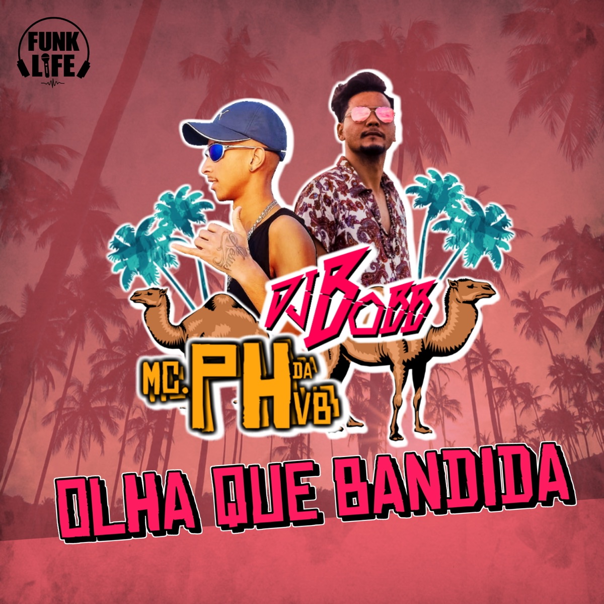 Olha Que Bandida - Single by Dj Bobb Zo & MC PH DA VB album cover