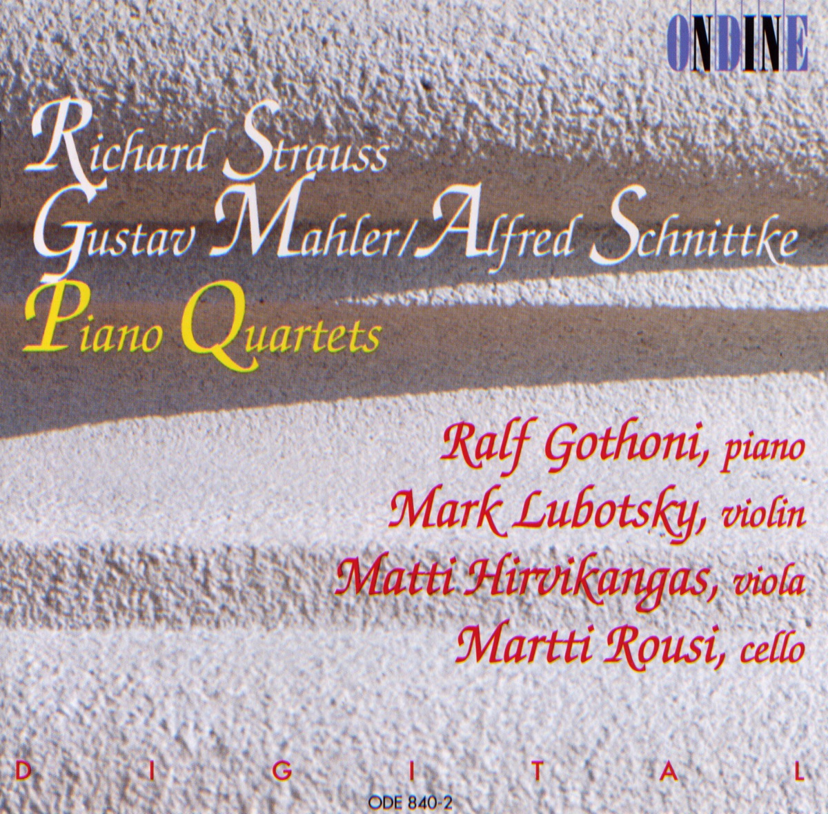 Strauss, Mahler and Schnittke: Piano Quartets by Mark Lubotsky, Ralf Gothóni, Martti Rousi & Matti Hirvikangas album cover