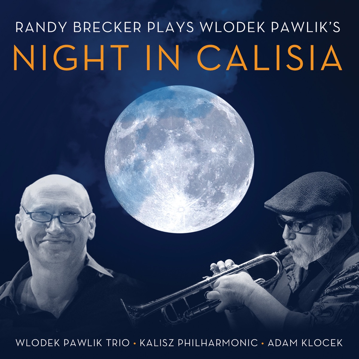Night in Calisia (feat. Wlodek Pawlik Trio, Kalisz Philharmonic Orchestra & Adam Klocek) by Randy Brecker album cover
