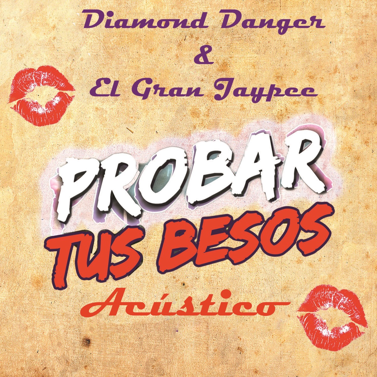 Probar tus besos acústico (feat. El Gran Jaypee) - Single by Diamond Danger album cover