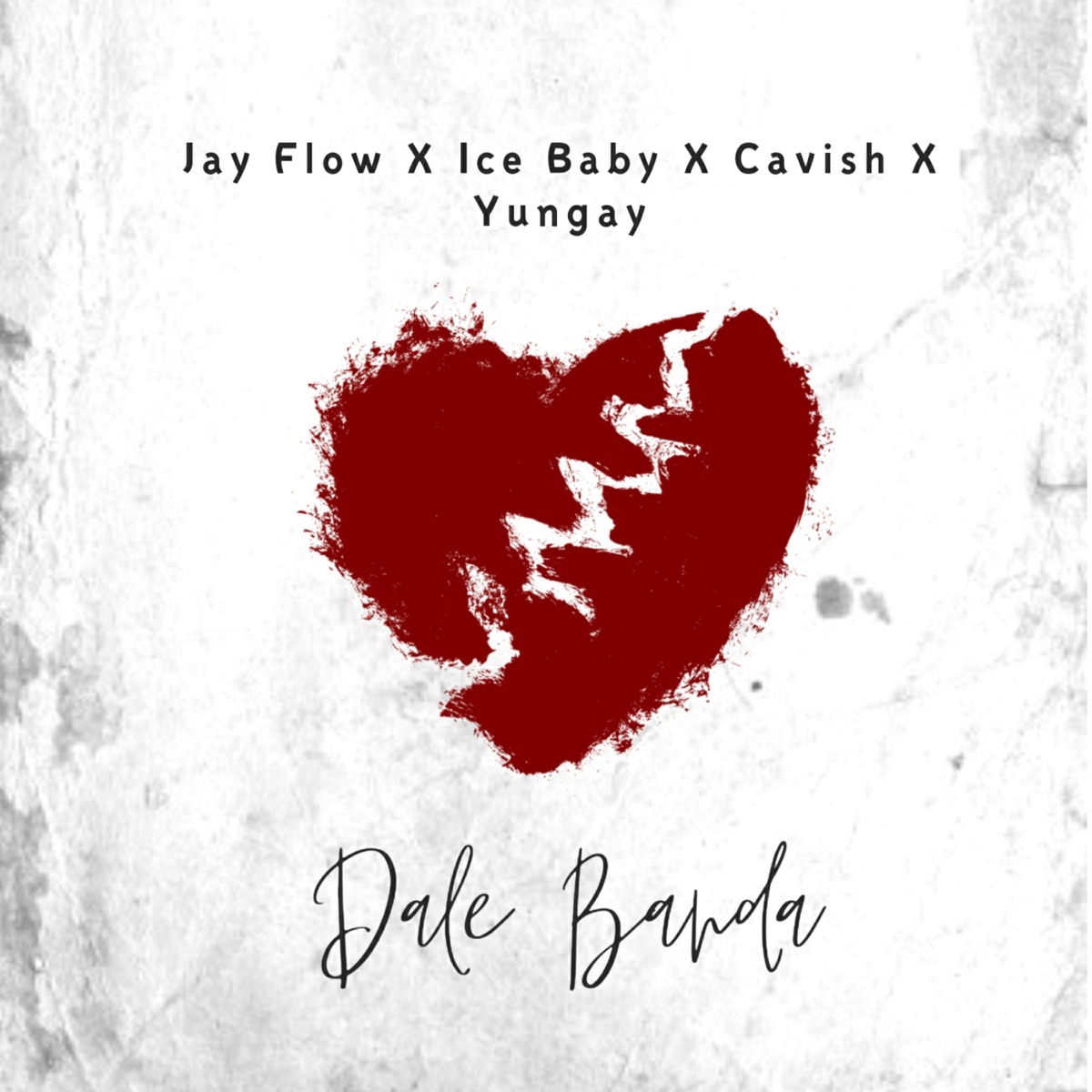 Dale Banda (feat. Ice Baby, Cavish & Yungay) - Single by Jay Flow Music album cover