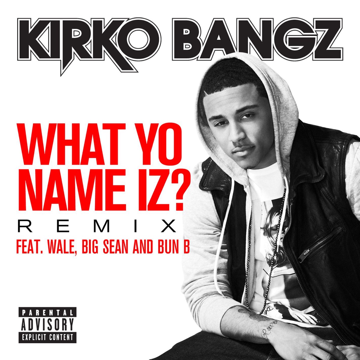 What Yo Name Iz? (Remix) [feat. Wale, Big Sean and Bun B]- Single by Kirko Bangz album cover