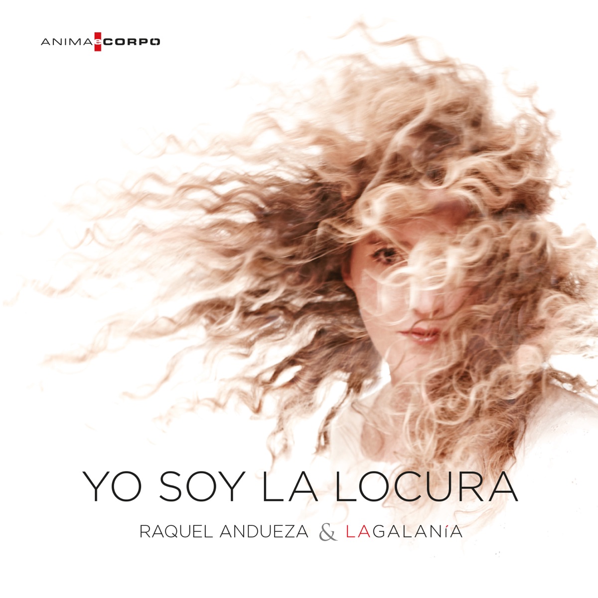 Yo Soy la Locura by Raquel Andueza & La Galanía album cover