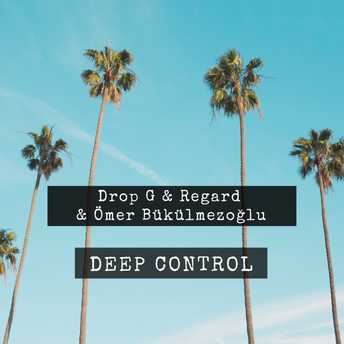 Deep Control - Single by Drop - G, Regard & Bükülmezoğlu album cover