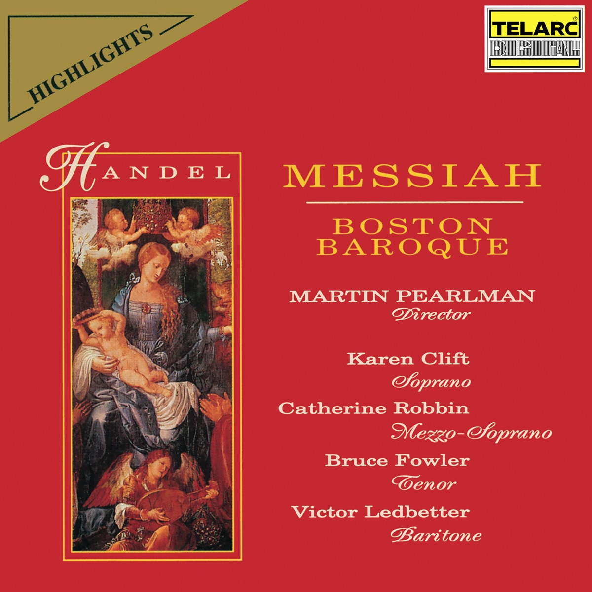 Handel: Messiah, HWV 56 (Highlights) by Martin Pearlman, Boston Baroque, Karen Clift, Catherine Robbin, Bruce Fowler & Victor Ledbetter album cover