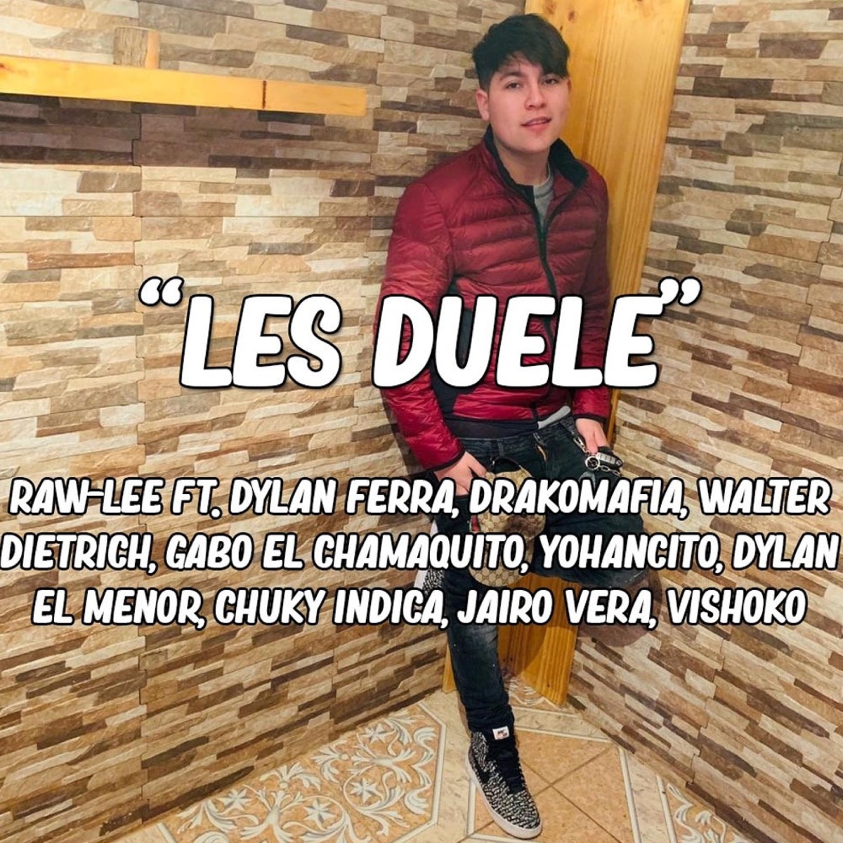 Les Duele (feat. Dylan Ferra, Drakomafia, Chuky Indica, Jairo Vera, Dylan el Menor, Yohancito, Vishoko, Gabo el Chamaquito & Walter Dietrich) - Single by Raw-Lee album cover