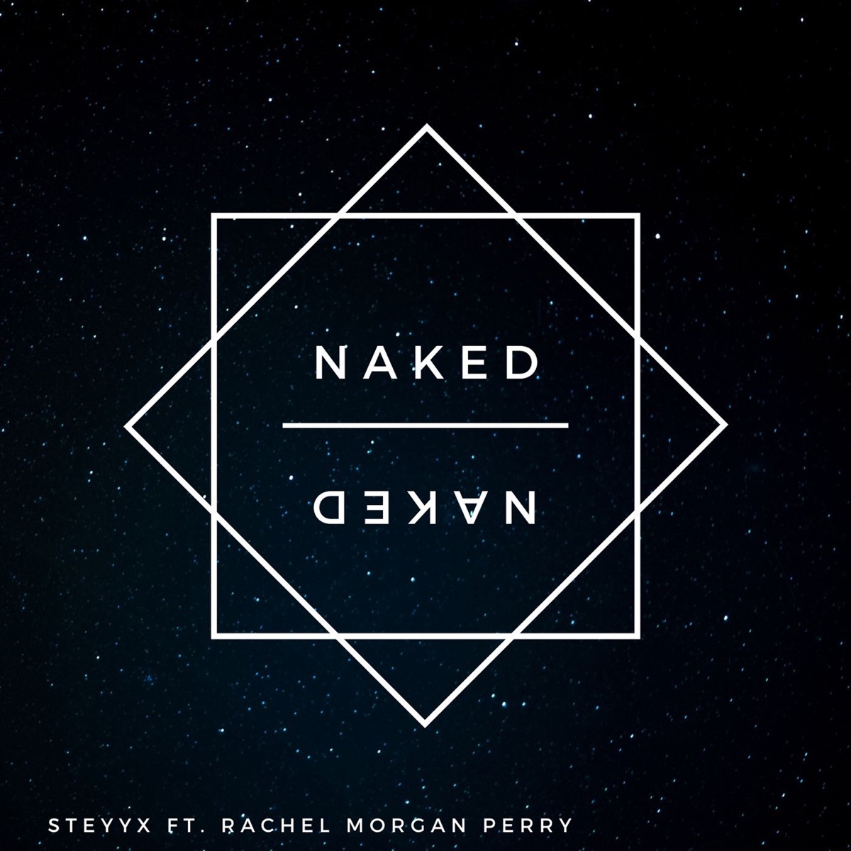 Naked (feat. Rachel Morgan Perry) - Single by Steyyx album cover