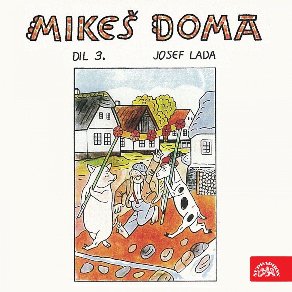 Mikeš doma Díl 3. by Naďa Gajerová album cover