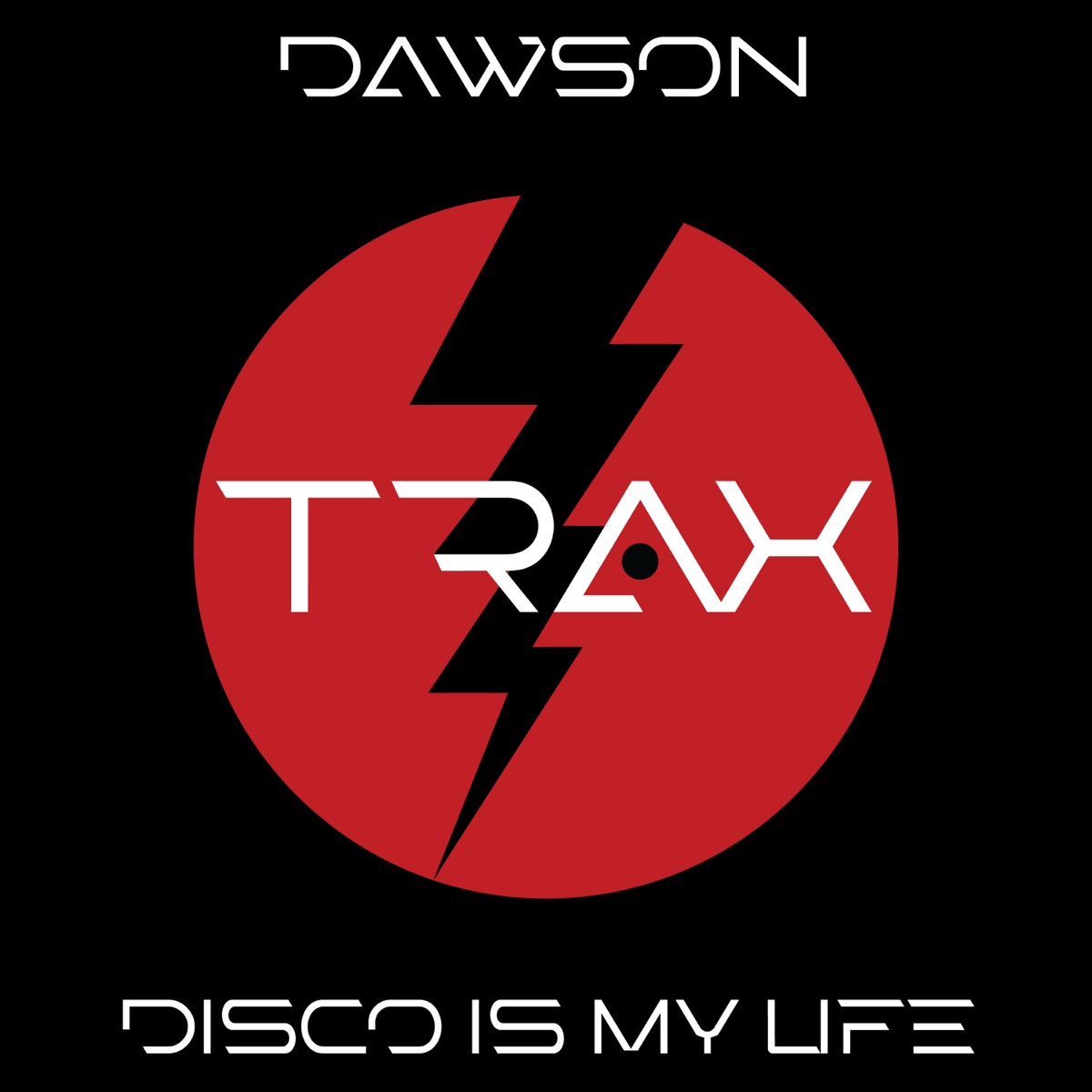 Disco is my life - Single by Dawson album cover