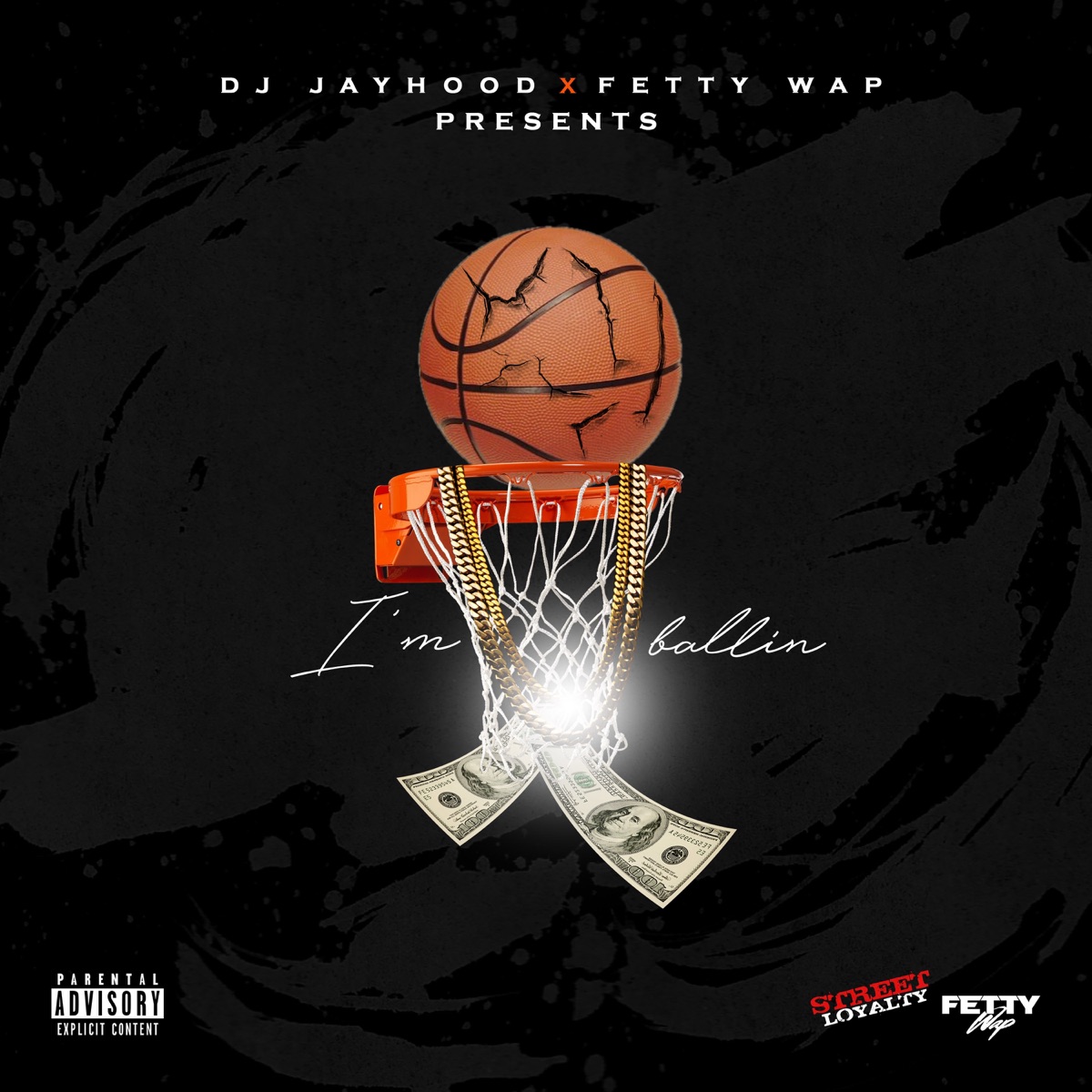 I'm Ballin (feat. Fetty Wap) - Single by DJ Jayhood album cover