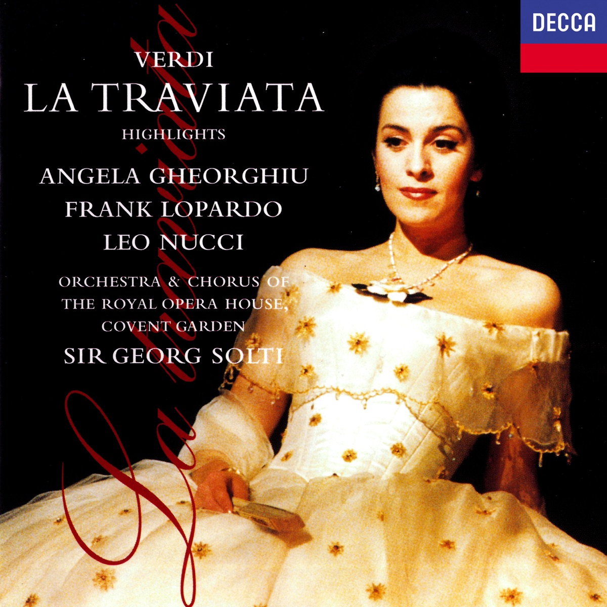 Verdi: La Traviata (Highlights) by Sir Georg Solti, Orchestra of the Royal Opera House, Angela Gheorghiu, Frank Lopardo, Leo Nucci & Chorus of the Royal Opera House, Covent Garden album cover