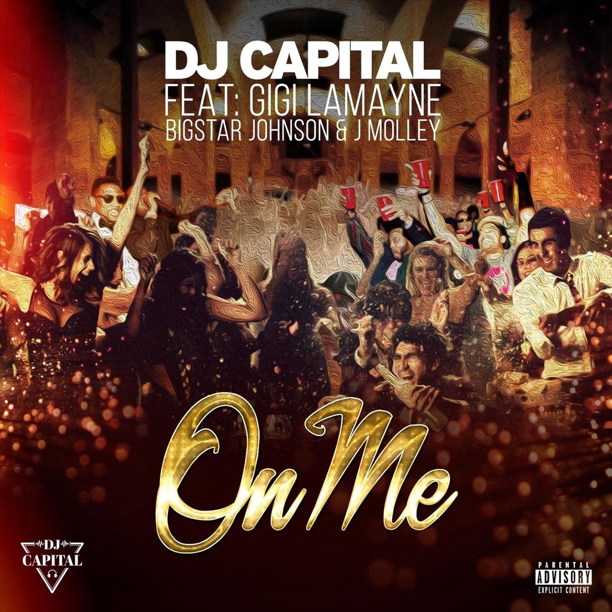 On Me (feat. Gigi Lamayne, J Molley & Bigstar Johnson) - Single by DJ Capital album cover