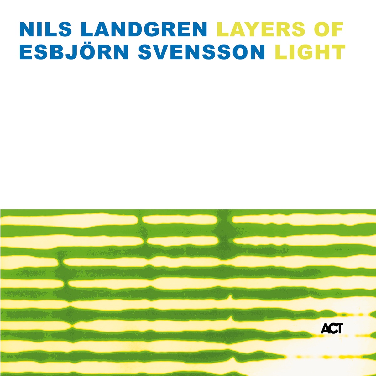 Layers of Light by Nils Landgren & Esbjörn Svensson album cover