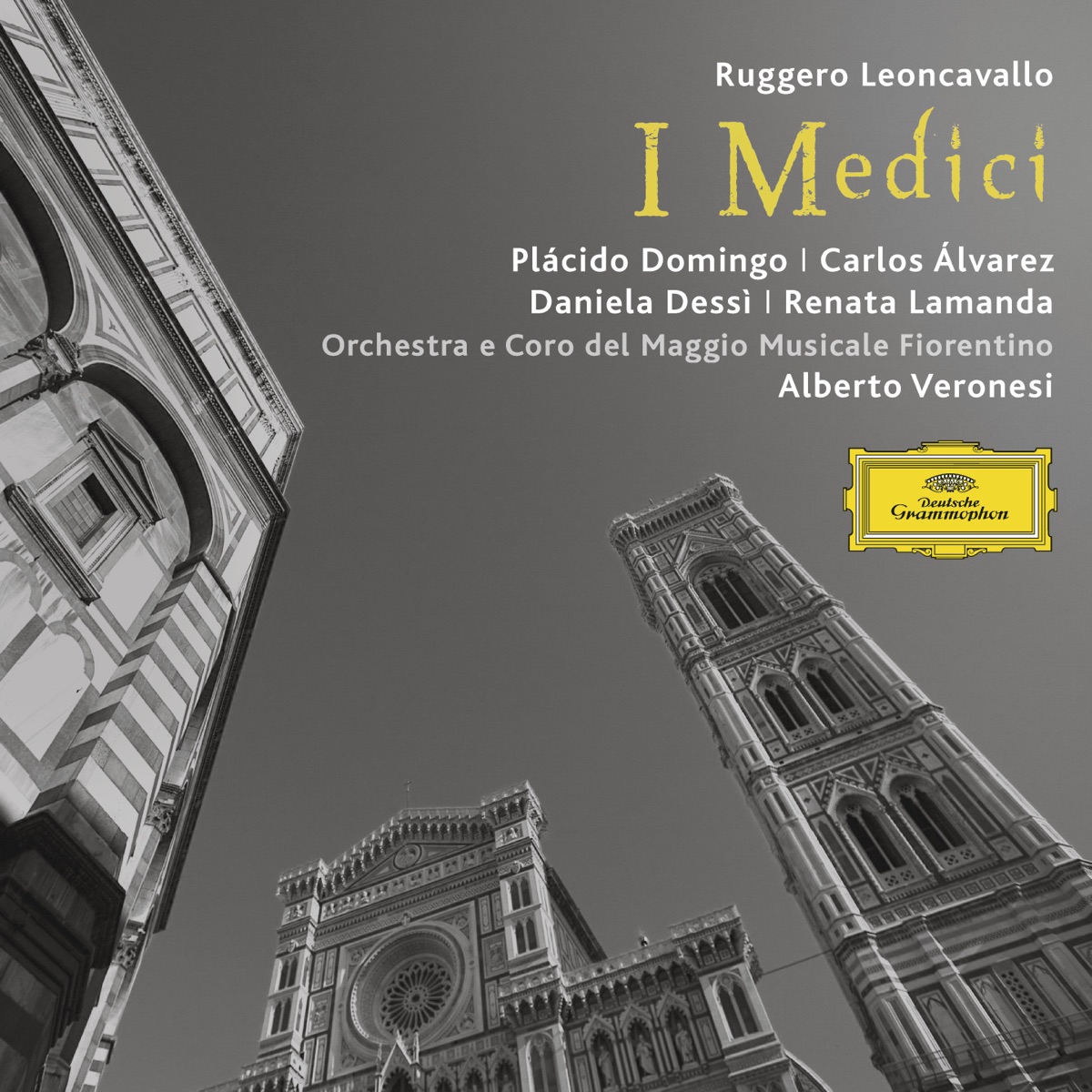 Leoncavallo: I Medici by Plácido Domingo, Carlos Alvarez, Daniela Dessi, Renata Lamanda, Orchestra E Coro Del Maggio Musicale Fiorentino & Alberto Veronesi album cover