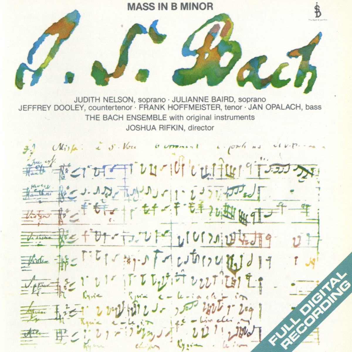 Bach: Mass in B Minor by Joshua Rifkin, Frank Hoffmeister, Jan Opalach, Jeffrey Dooley, Judith Nelson, Julianne Baird & The Bach Ensemble album cover