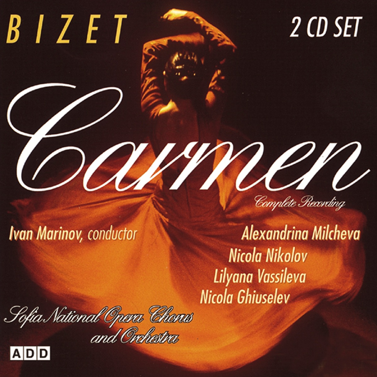 Bizet: Carmen Complete by Alexandrina Milcheva, Nicola Nikolov, Lilyana Vassileva, Nicola Ghiuselev, Sofia National Opera Orchestra, Sofia National Opera Chorus & Ivan Marinov album cover