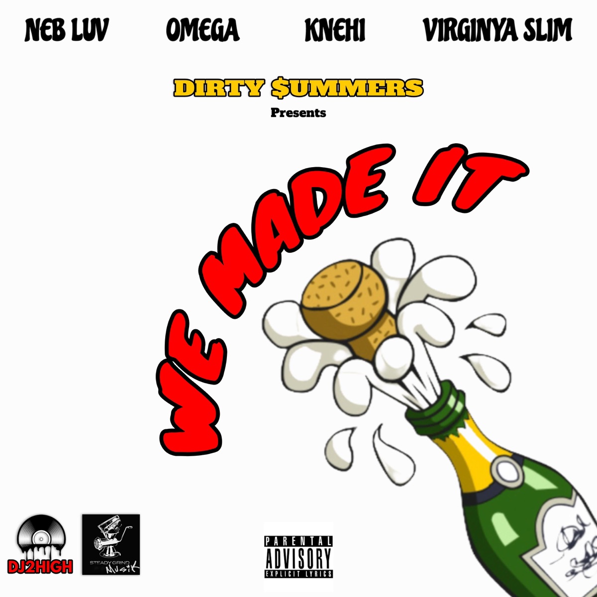 We Made It (feat. Dirty$ummers, Omega, Knehi & Virginya Slim) [Remix] - Single by Neb Luv album cover