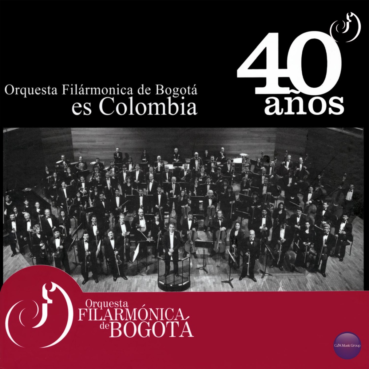 Orquesta Filarmónica de Bogotá Es Colombia, 40 Años by Orquesta Filarmónica de Bogotá album cover