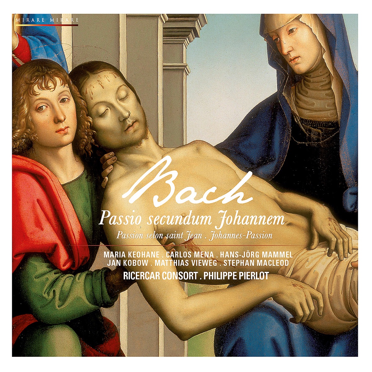 Bach: St. John Passion by Ricercar Consort, Philippe Pierlot, Maria Keohane, Carlos Mena, Hans Jörg Mammel & Jan Kobow album cover