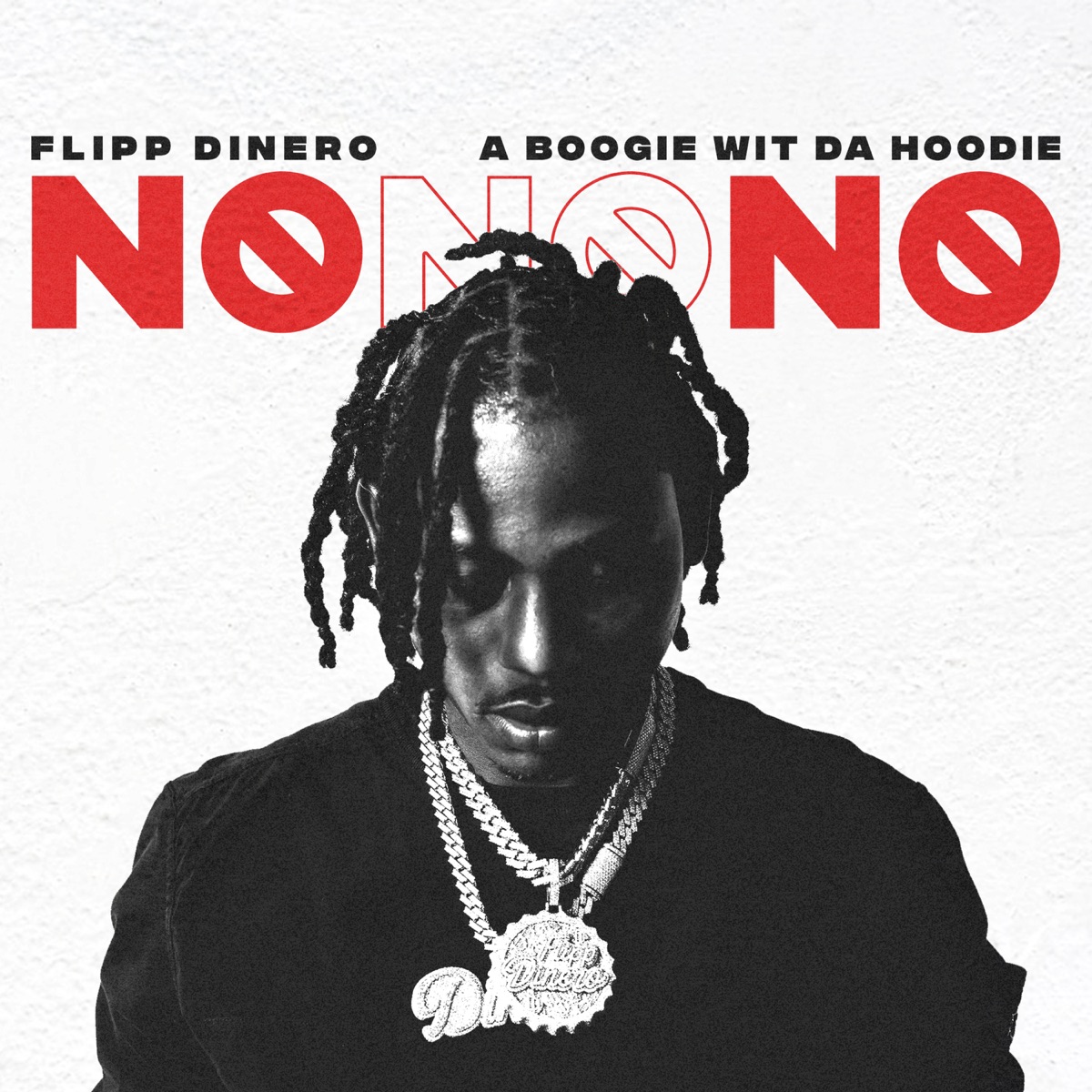No No No (feat. A Boogie wit da Hoodie) - Single by Flipp Dinero album cover artwork
