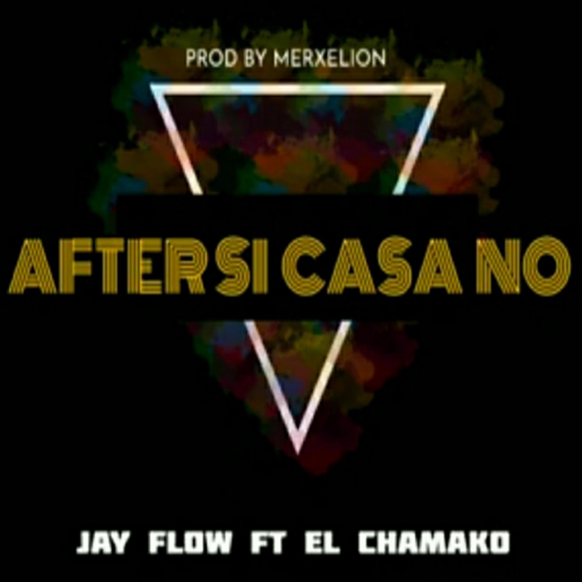 After Si Casa No (feat. el Chamako) - Single by Jay Flow Music album cover