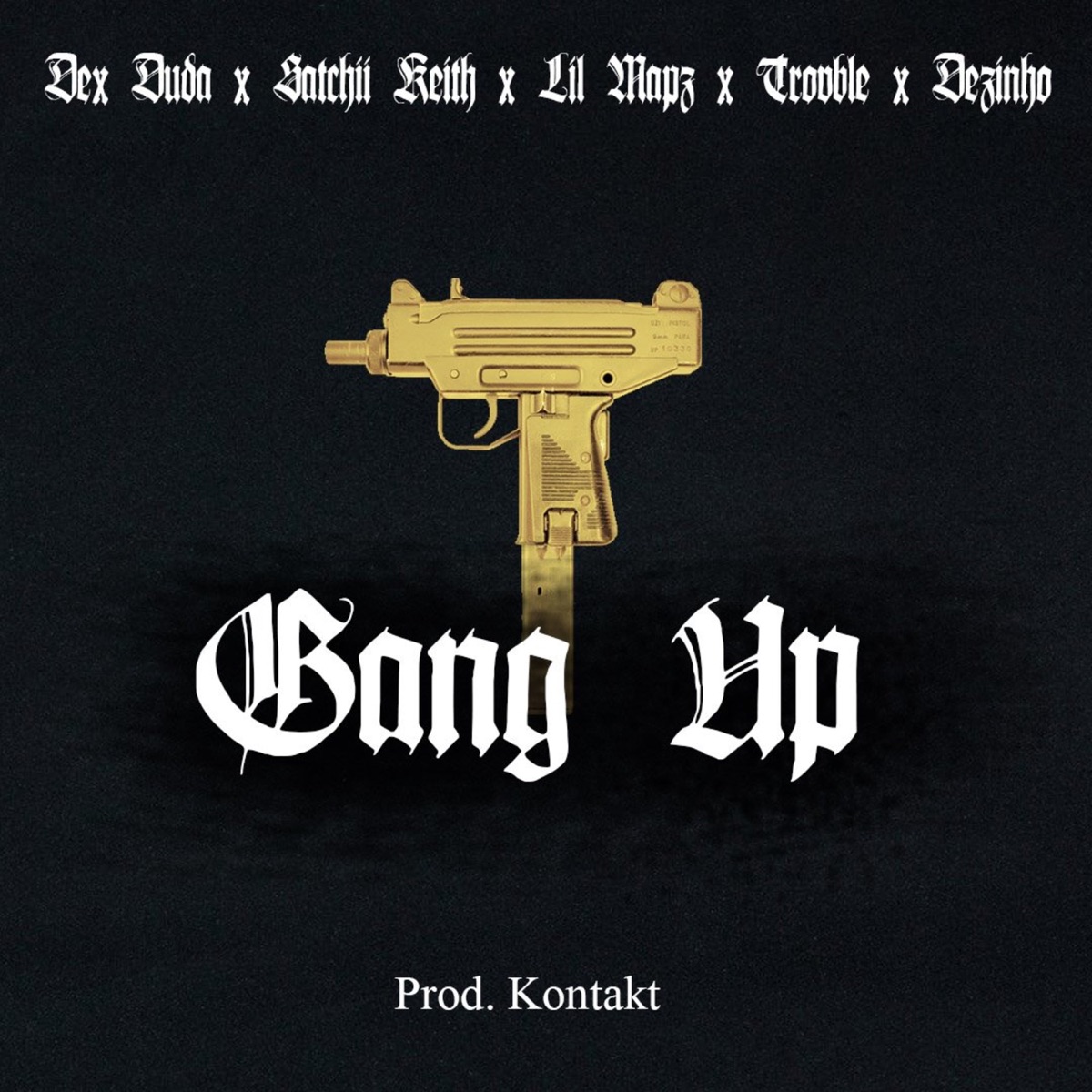 Gang Up (feat. Satchii Keith, Lil Mapz, Trovble & Dezinho) - Single by Dex Duda album cover