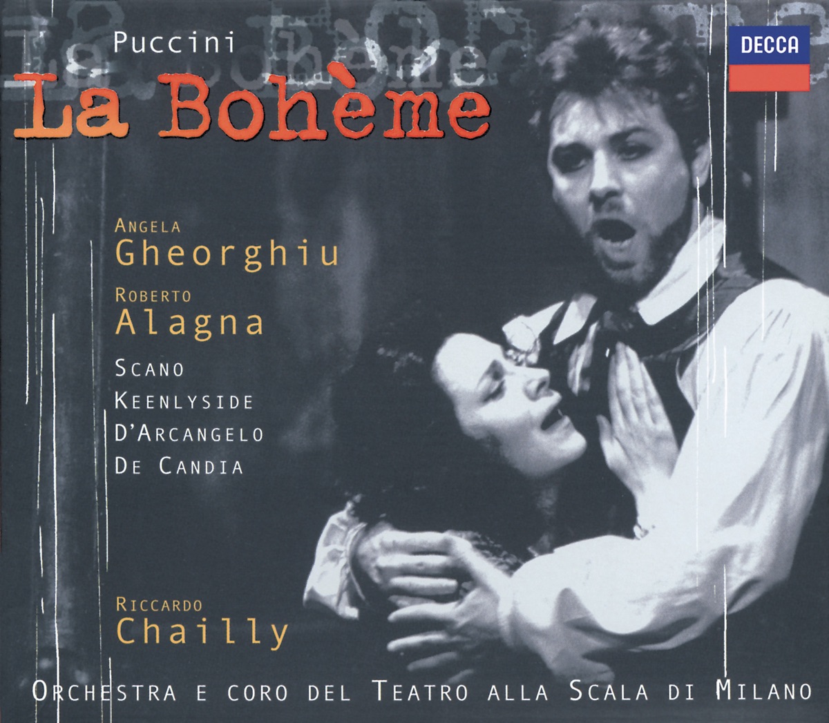 Puccini: La Bohème by Angela Gheorghiu, Coro del Teatro alla Scala di Milano, Ildebrando d'Arcangelo, Roberto Alagna, Riccardo Chailly, Simon Keenlyside & Roberto de Candia album cover