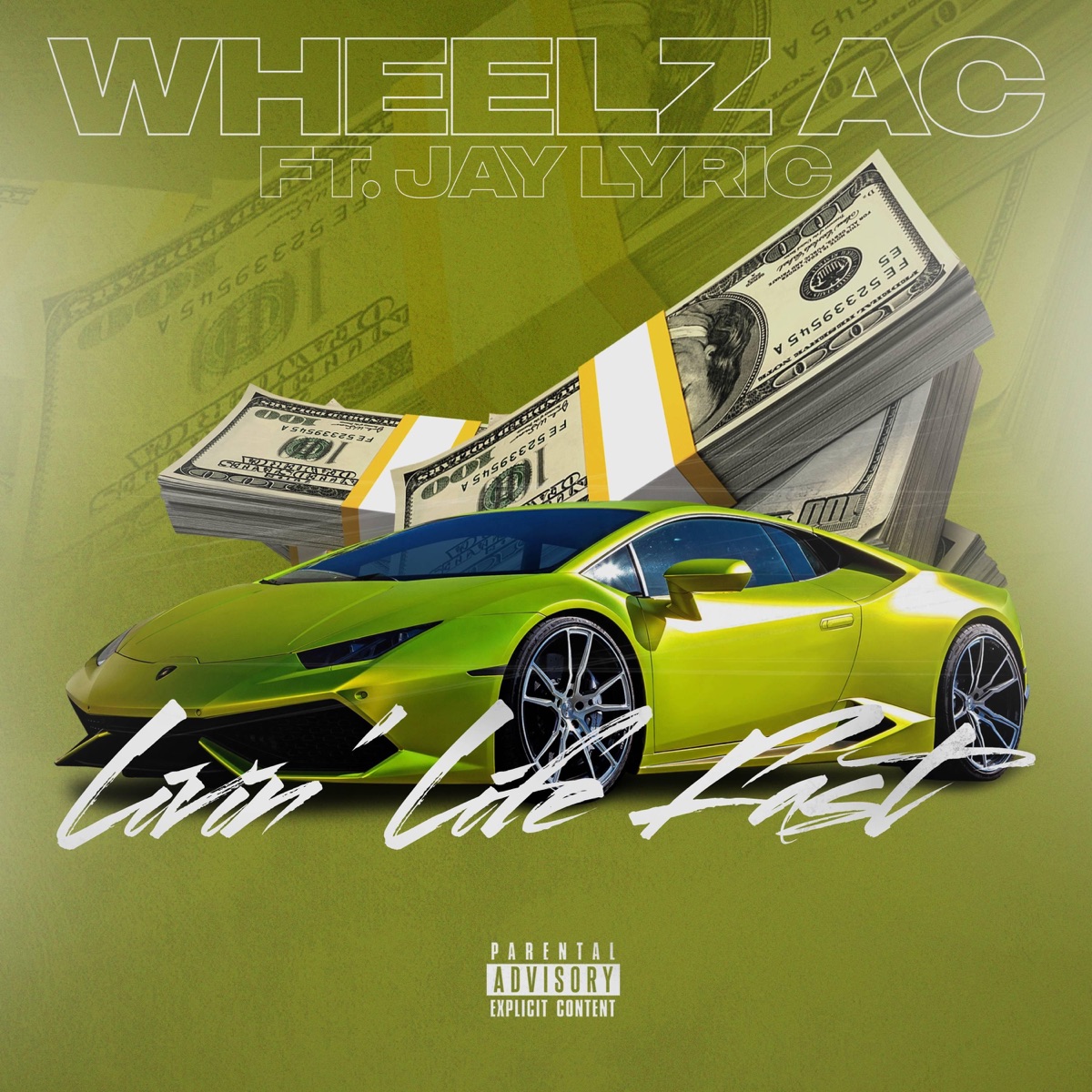 Livin' Life Fast (feat. Jay Lyric) - Single by Wheelz AC album cover